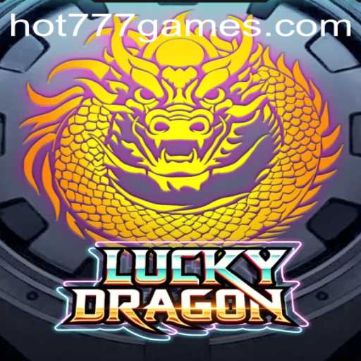 Unveiling LuckyDragon: The Game That Promises Excitement with HOT777